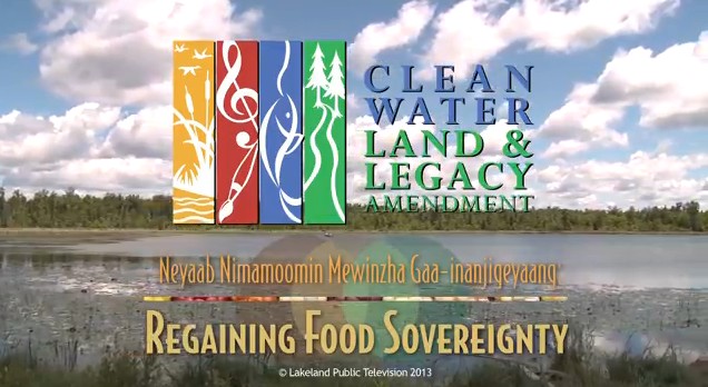 Regaining Food Sovereignty: Neyaab Nimamoomin Mewinzha Gaa-inajigeyang