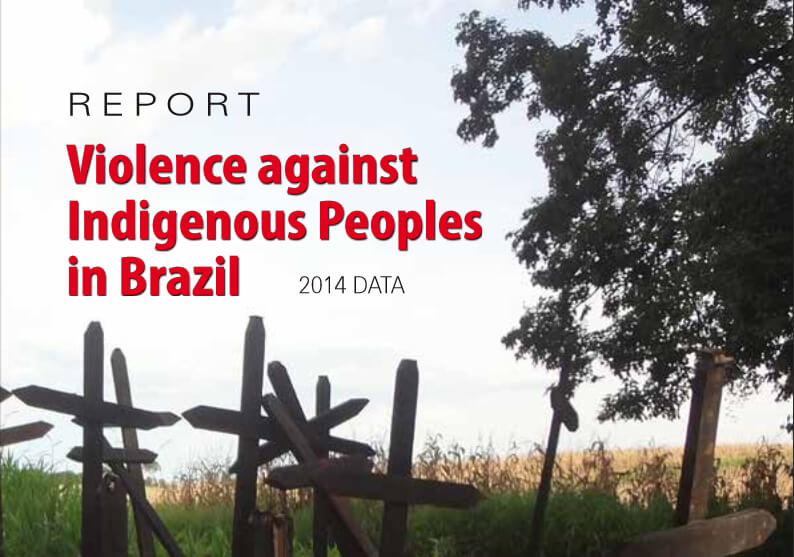 Latest Report on Violence Against Indigenous Peoples in Brazil now available in English