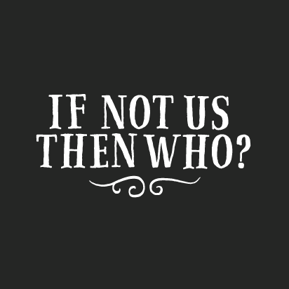 ifnotusthenwho.me